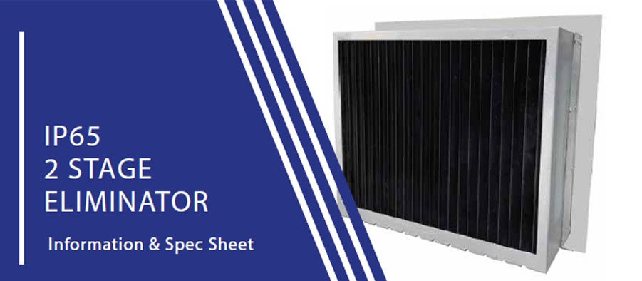 IP65 2 Stage Eliminator
